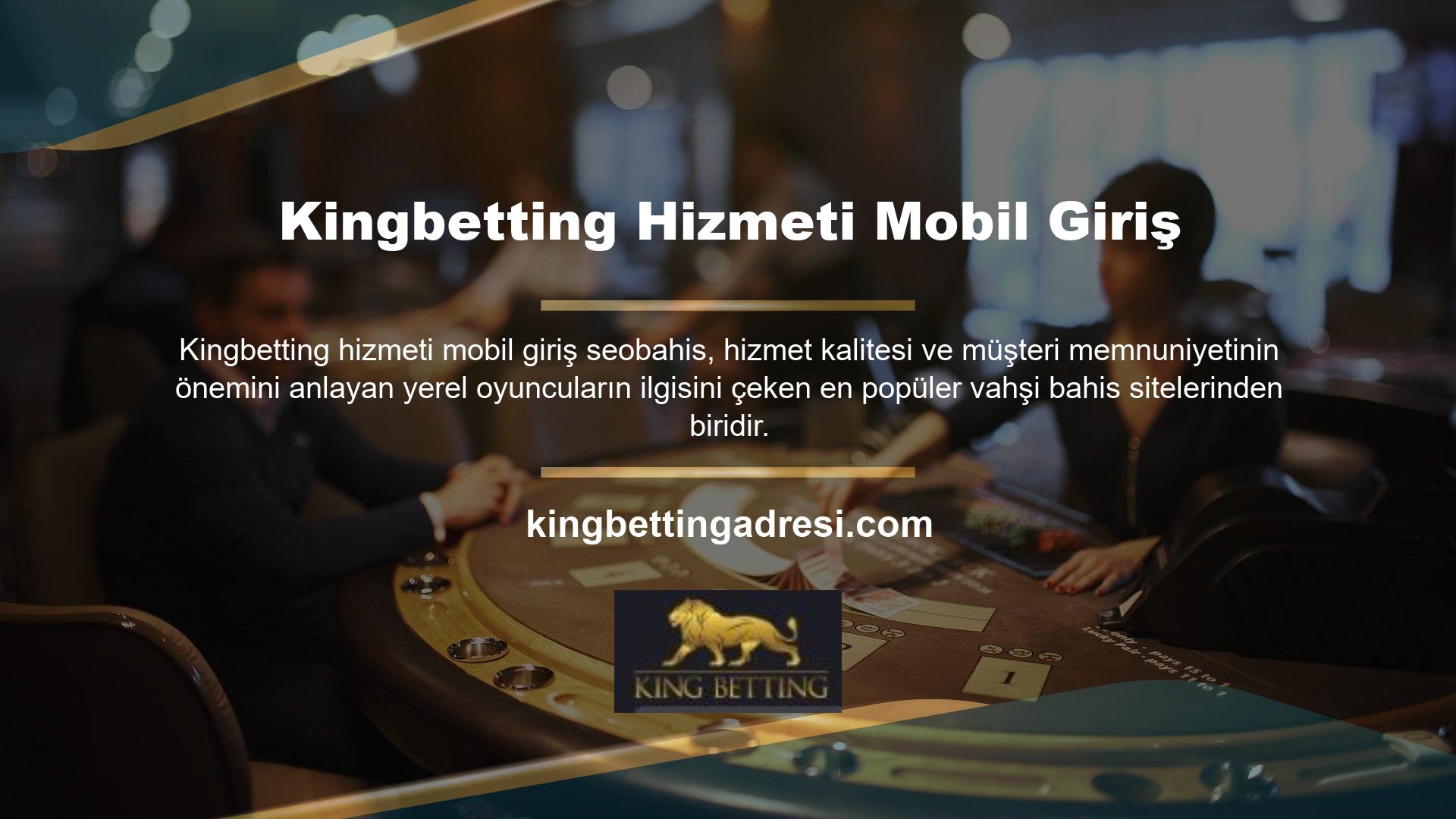 Mobil giriş offshore platformu Kingbetting uzun süredir Türkiye pazarına hizmet veriyor